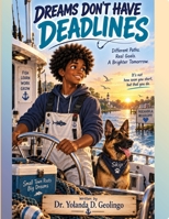 Dreams Don't Have Deadlines (Confidence & Resilience (Pathfinders)) B0HHXJCVFT Book Cover