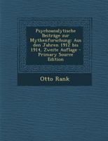Psychoanalytische Beitr�ge Zur Mythenforschung: Aus Den Jahren 1912 Bis 1914, Zweite Auflage 1021844403 Book Cover