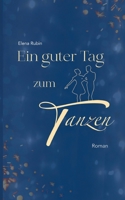 Ein guter Tag zum Tanzen: Keine Kraft ist stärker als Respekt 3347144910 Book Cover