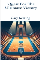 Quest For The Ultimate Victory: One Lasting Tribute: Special Edition B0DPJF3NFD Book Cover