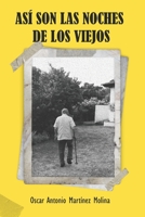 ASÍ SON LAS NOCHES DE LOS VIEJOS (Spanish Edition) B0C5PMHKNN Book Cover