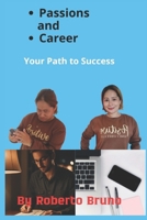 Passions and Career: Your Path to Success B0DJLRS8MJ Book Cover