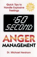 :60 Second Anger Management: Quick Tips to Handle Explosive Feelings 0882822209 Book Cover