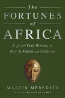 The Fortunes of Africa: A 5,000-Year History of Wealth, Greed, and Endeavor 1610396359 Book Cover