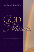 The God of Miracles: An Exegetical Examination of God's Action in the World 1581341415 Book Cover