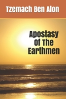 Apostasy Of The Earthmen B08FP9Z42V Book Cover