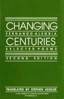 Changing centuries: Selected poems of Fernando Alegría ; [translated by Stephen Kessler] (Discoveries) 0935480374 Book Cover