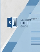 Excel Guide: A Step-by-Step Introduction for Beginners: Learn Essential Spreadsheet Skills Quickly and Confidently B0F3XZ8SFC Book Cover