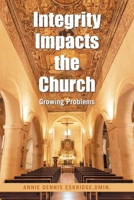 Integrity Impacts the Church: Growing Problems B0FQPHP61C Book Cover