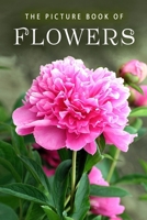 The Picture Book of Flowers: A Gift Book for Alzheimer's Patients and Seniors with Dementia 1086375114 Book Cover