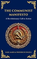 The Communist Manifesto: A Revolutionary Call to Action (Library of Alexandria) 1804218057 Book Cover