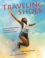 Traveling Shoes: The Story of Willye White, Us Olympian and Long Jump Champion B0GMZ9WC5L Book Cover