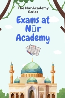 Exams at Nur Academy (The Nur Academy Series) B0DP8L7BC4 Book Cover