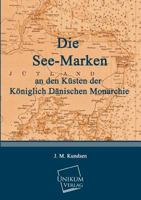 Die See-Marken an Den Kusten Der Koniglich Danischen Monarchie 3845701609 Book Cover