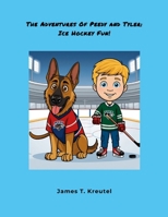 The Adventures of Peedy and Tyler: Ice Hockey Fun 1300718528 Book Cover