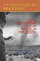 COME SEPARARSI DA UNA FAMIGLIA MALEDICA.: SIA UN CREDENTE IN GESÙ CRISTO O NO. B08CW9LX2S Book Cover