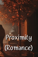 Proximity (Romance) B0DS95HC52 Book Cover