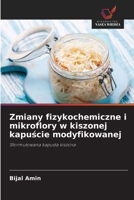 Zmiany fizykochemiczne i mikroflory w kiszonej kapuscie modyfikowanej: Sformulowana kapusta kiszona (Polish Edition) 6208786525 Book Cover