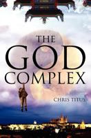The God Complex 1453717021 Book Cover