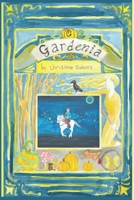 Gardenia: A Fairy Tale B0B4F54L9L Book Cover