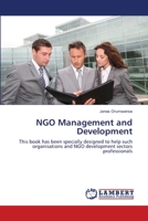 NGO Management and Development: This book has been specially designed to help such organisations and NGO development sectors professionals 3659124710 Book Cover