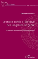 Le micro-crédit à l'épreuve des inégalités de genre: La persistance de la pauvreté au Rwanda post-génocide (Études Africaines) (French Edition) 2343079013 Book Cover