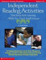 Independent Reading Activities That Keep Kids Learning. . . While You Teach Small Groups (Grades 3-6) 0439309417 Book Cover