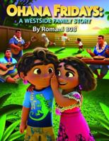 Ohana Fridays: A Westside Family Story B0G51ZS84G Book Cover