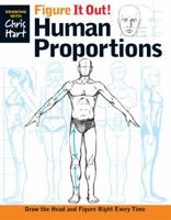 Figure It Out! Human Proportions: Draw the Head and Figure Right Every Time 1936096730 Book Cover