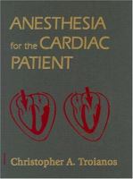 Anesthesia for the Cardiac Patient 0323008747 Book Cover