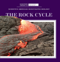 The Rock Cycle (Scientific American Investigates Geology) 1725351080 Book Cover