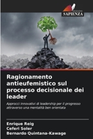 Ragionamento antieufemistico sul processo decisionale dei leader (Italian Edition) 6207516575 Book Cover