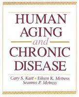 Human Aging and Chronic Disease (Jones and Bartlett Series in Health Sciences) 0867203153 Book Cover