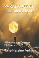 PARADOXES ET ILLUMINATIONS: Réflexions pour Dépasser l’Évidence (French Edition) B0F23LFDPK Book Cover
