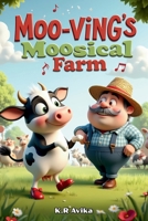 Moo-ving's Moosical Farm: Funny Read-Aloud Picture Book for Kids| Giftable Book with Story and Fun Games - Silly Jokes, Tongue twisters &more (Giggles All The Way) 8199376007 Book Cover
