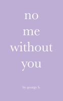 no me without you B0BJTJ34XY Book Cover