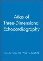 Atlas of Three-Dimensional Echocardiography 0879934867 Book Cover