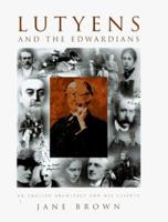 Lutyens and the Edwardians: An English Architect and His Clients 0670858714 Book Cover