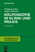 Kolposkopie in Klinik Und Praxis 3110229587 Book Cover