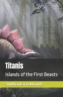 Titanis: Islands of the First Beasts B0G3HCM5S5 Book Cover