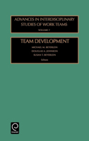 Team Development (Advances in Interdisciplinary Studies of Work Teams) (Advances in Interdisciplinary Studies of Work Teams) 0762307471 Book Cover