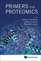 Primer of Proteomics 9811283362 Book Cover