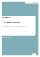 The Modern Olympics: Between Nationalism and the Migration Movement 3961169659 Book Cover