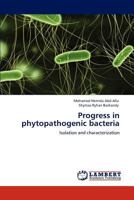 Progress in phytopathogenic bacteria: Isolation and characterization 3845442484 Book Cover