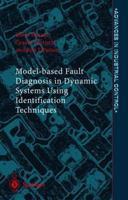 Model-based Fault Diagnosis in Dynamic Systems Using Identification Techniques 1849968950 Book Cover