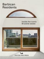 Barbican Residents: Inside the Iconic Brutalist Estate 1914314832 Book Cover
