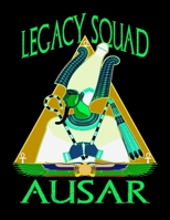 Legacy Squad Ausar: Egyptian God Osiris African American Black Women Empowerment Affirmation Motivational Gratitude Daily Planner, Journal, Notebook 1704088674 Book Cover