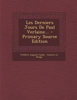 Les Derniers Jours de Paul Verlaine... 1022281615 Book Cover