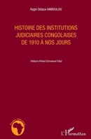 Histoire des institutions judiciaires congolaises de 1910 à nos jours 2296993516 Book Cover