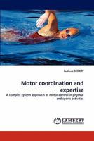 Motor Coordination and Expertise 384430875X Book Cover